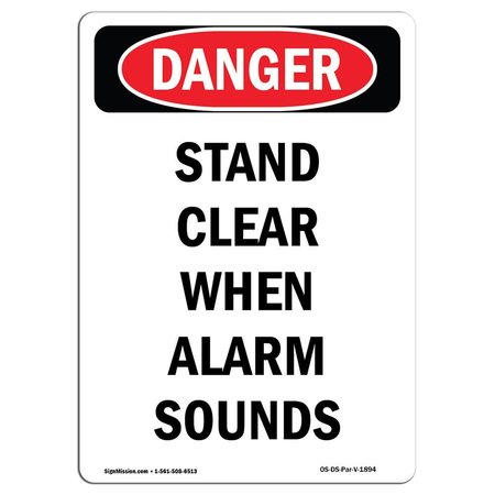 OSHA Sign, Portrait Stand Clear When Alarm Sounds, 24in X 18in Rigid Plastic, 18 W, 24 L, Portrait